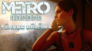 NEREDESİN ANNA   METRO EXODUS TÜRKÇE BÖLÜM 4 [upl. by Ettennahs]