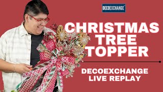 Christmas Tree Topper  DecoExchange Live Replay [upl. by Milburn801]