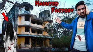 Visiting Most Haunted Factory At Night  ऐसी भूतिया फैक्ट्री कभी नहीं देखी होगी 😱 [upl. by Erdnaet180]