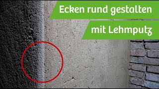 Ecken rund gestalten mit Lehmputz [upl. by Hartill]