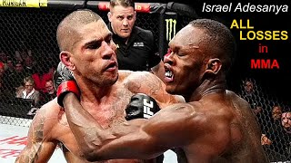 Israel Adesanya ALL LOSSES in MMA 😱 Izzy or bended Stylebender [upl. by Chatav]