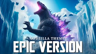 Godzilla Theme  EPIC VERSION Godzilla x Kong The New Empire Soundtrack Remix  Remaster [upl. by Goines]