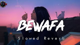 BEWAFA  Rovengi Menu Yaad Karke  slowed  reverb  imran khan [upl. by Ertnod]