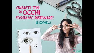 Disegnare gli occhi Quanti tipi ne possiamo fare Vi mostro vari modi e stili [upl. by Anij]