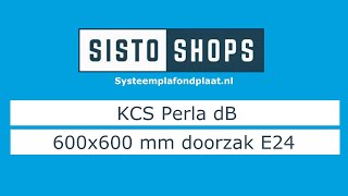 KCS Perla dB 600x600 mm doorzak E24 [upl. by Durst]