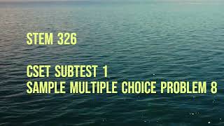 CSET Subtest I  Sample Multiple Choice Question 8 [upl. by Shandee115]