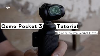 DJI Osmo Pocket 3 Tutorial Beginner and Pro Gimbals Moves You Should Know [upl. by Spillar]