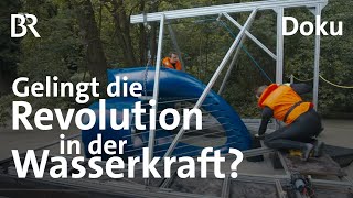 WasserkraftRevolution Strom aus dem Fluss via quotEnergyfishquot  Energie  Doku  BR [upl. by Lonee]