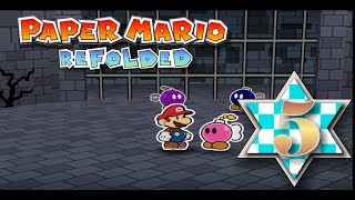 Paper Mario Refolded 5 Menace [upl. by Sapowith]