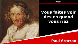 Vous faites voir des os quand vous riez  Sonnet  Paul Scarron [upl. by Liberati]