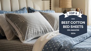 Top 5 Best Cotton Bed Sheets On Amazon Reviews in 2024 [upl. by Annazus]