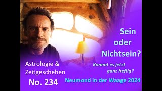 Astrologie amp Zeitgeschehen  No234  SEIN oder NICHTSEIN  Neumond in der Waage [upl. by Yrolg]