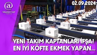 MASTERCHEF YENİ TAKIM KAPTANLARI İFŞA OLDU EN İYİ KÖFTE EKMEK YAPAN 02092024 FULL İZLE TV 8 CANLI [upl. by Hako]