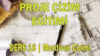 Proje Çizim Eğitimi  MimariStatik  Ders 16 Merdiven Çizimi [upl. by Bess135]