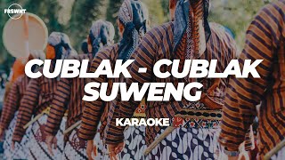 CUBLAK  CUBLAK SUWENG  KARAOKE FRSWNT [upl. by Auerbach]