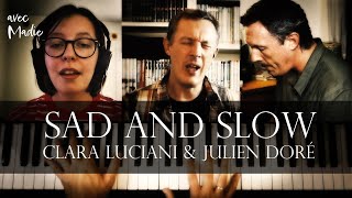 Sad and Slow  CLuciani amp JDoré  En duo avec Madie [upl. by Akemahc]