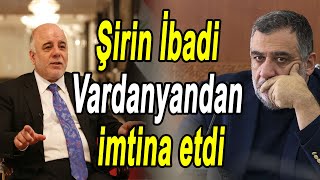 Şirin İbadi Vardanyandan imtina etdi [upl. by Gnohp447]