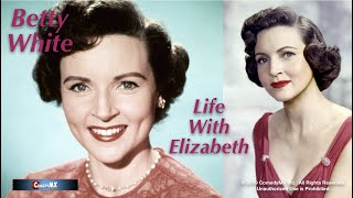 Life with Elizabeth  Bad Mood First Kiss ExFlame  Betty White [upl. by Eetnwahs]