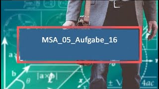 MSA05Aufgabe16 [upl. by Ancell]