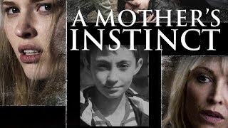 A Mothers Instinct  Full Movie [upl. by Adihahs]