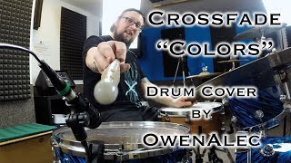 Colors  Crossfade  Drum Cover 2019 [upl. by Llerraf]