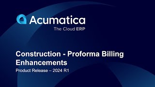 Product Release  2024 R1 Construction  Proforma Billing Enhancements [upl. by Tice798]