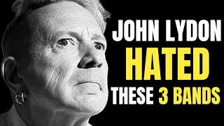 Top 3 Bands John Lydon HATED The Most [upl. by Hillyer196]