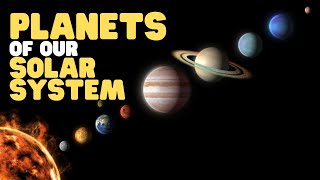 Planets of Our Solar System  Planets for Kids  Learn interesting facts about the planets [upl. by Airym186]