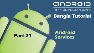 Android Services Bangla Tutorial [upl. by Bonnibelle634]