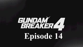 Gundam Breaker 4 episode 14 [upl. by Fleeta]