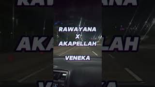 venekaAkapellah x Rawayana [upl. by Birmingham]