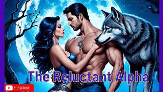 The Reluctant Alphafreeaudiobooks audiobook [upl. by Yralih186]