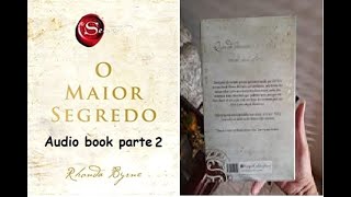 Livro O Maior Segredo  Rhonda Byrne  Parte 2 [upl. by Ataliah]