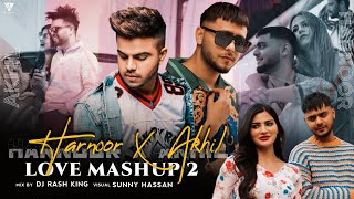 Harnoor X Akhil  Love Mashup 2  Waalian X Bachalo X Chan Vekhya  DJ Rash King amp Sunny Hassan [upl. by Buchbinder]