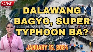 DALAWANG BAGYO SUPER TYPHOON❗ January 15 2024 Weather Update Today ❗ [upl. by Kcirednek]