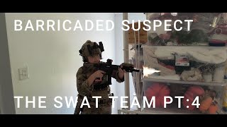 The SWAT team PT4 Barricaded suspect [upl. by Malvina]