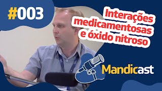 MANDICAST ODONTOLOGIA 003  Interações medicamentosas e óxido nitroso no consultório [upl. by Burnsed]