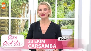 Esra Erolda 23 Ekim 2024  Tek Parça [upl. by Carlita703]