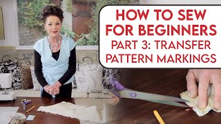 How to Sew For Beginners Part 3 Transferring Pattern Markings [upl. by Anera466]