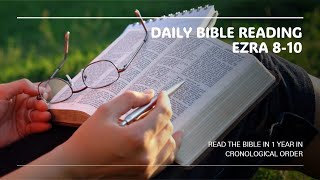 Daily Bible Reading Ezra 810 [upl. by Yenahteb]