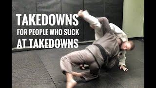 JiuJitsu Takedowns for People Who Suck at Takedowns [upl. by Eyaj]