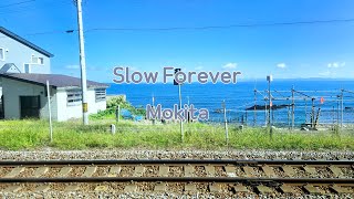 Mokita  Slow Forever [upl. by Eadie]