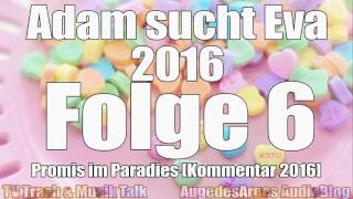 Adam sucht Eva 2016 – Folge 6  Promis im Paradies Kommentar [upl. by Larkin]