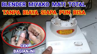 Service Blender Miyako Mati Total Tanpa Biaya [upl. by Alyam778]