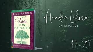 Una Vida con Propósito  Rick Warren  Dia 20  Restaura el compañerismo  AUDIOLIBRO [upl. by Carrel]