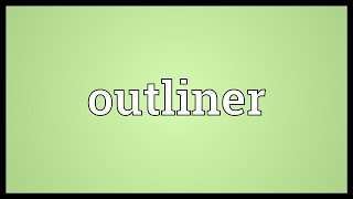 Outliner Meaning [upl. by Pooi538]