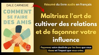 Comment se faire des amis de Dale Carnegie  Livres audio complet  résumé en français [upl. by Evelc]