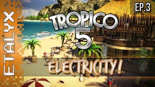 Tropico 5  Electricity Sandbox Ep3 [upl. by Aneev16]