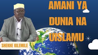 AMANI YA DUNIA NA UISLAMU [upl. by Sandor]