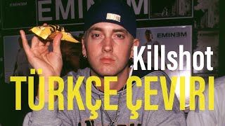 Eminem  KILLSHOT Türkçe Çeviri [upl. by Swope]